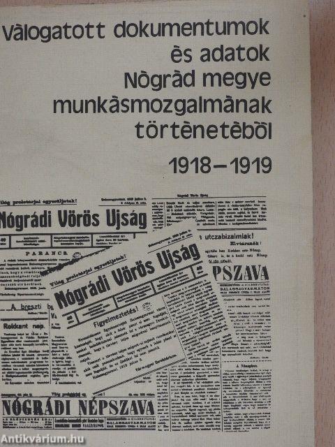 Válogatott dokumentumok és adatok Nógrád megye munkásmozgalmának történetéből 1918-1919