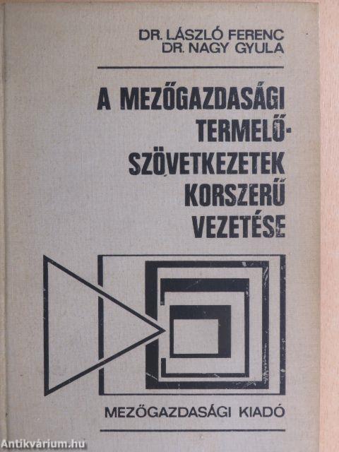 A mezőgazdasági termelőszövetkezetek korszerű vezetése