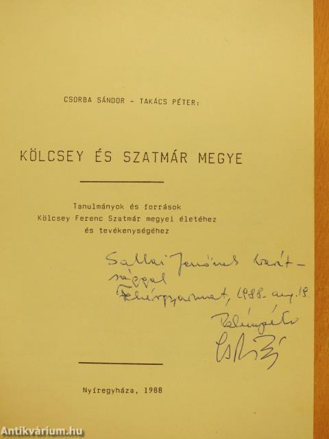 Kölcsey és Szatmár megye (többszörösen dedikált példány)