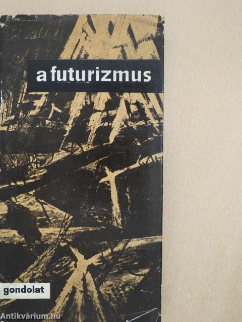 A futurizmus (dedikált példány)