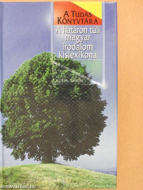 A határon túli magyar irodalom kislexikona