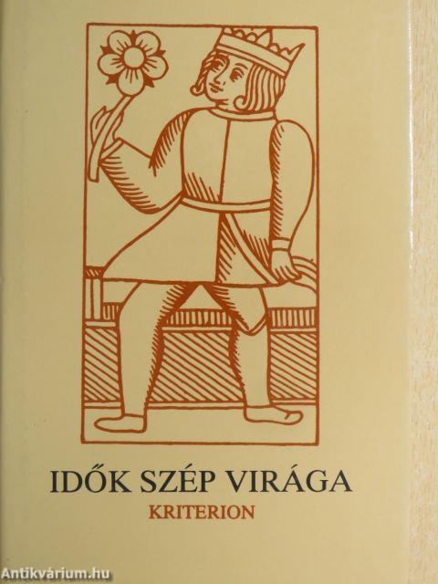 Idők szép virága I.