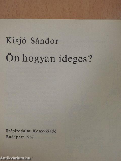 Ön hogyan ideges?