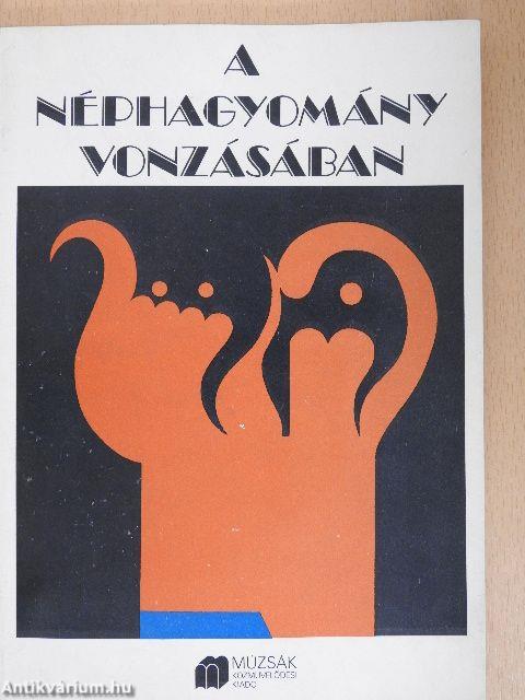 A néphagyomány vonzásában