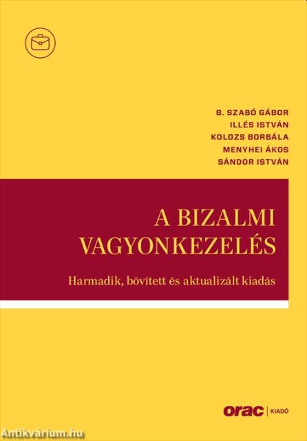 A bizalmi vagyonkezelés - Harmadik, bővített és aktualizált kiadás