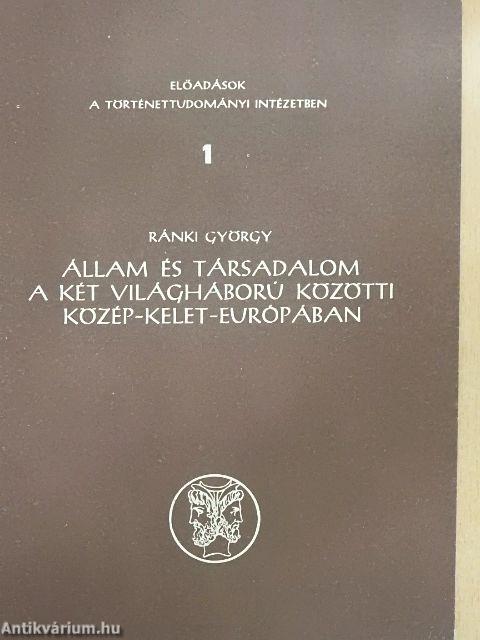 Állam és társadalom a két világháború közötti Közép-Kelet-Európában