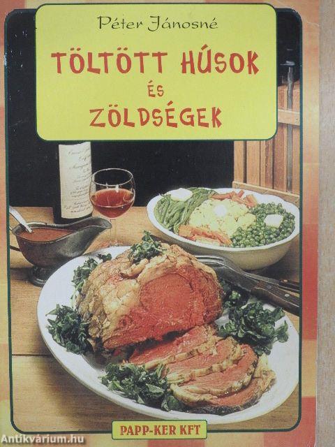 Töltött húsok és zöldségek