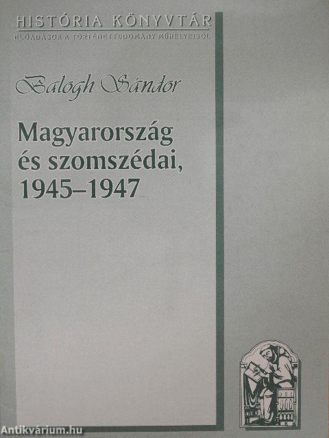 Magyarország és szomszédai, 1945-1947