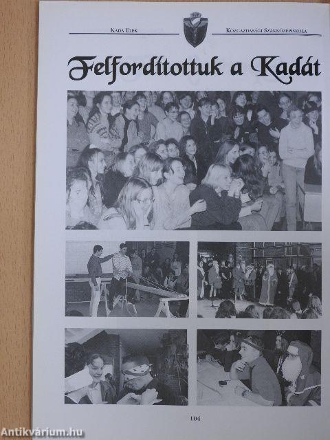 Kada Elek Közgazdasági Szakközépiskola Jubileumi évkönyv 1910-1911 - 2000-2001