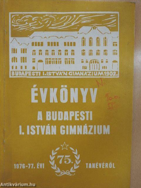 Évkönyv a budapesti I. István Gimnázium 1976-77. évi 75. tanévéről