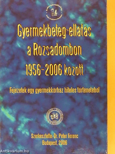 Gyermekbeteg-ellátás a Rózsadombon 1956-2006 között