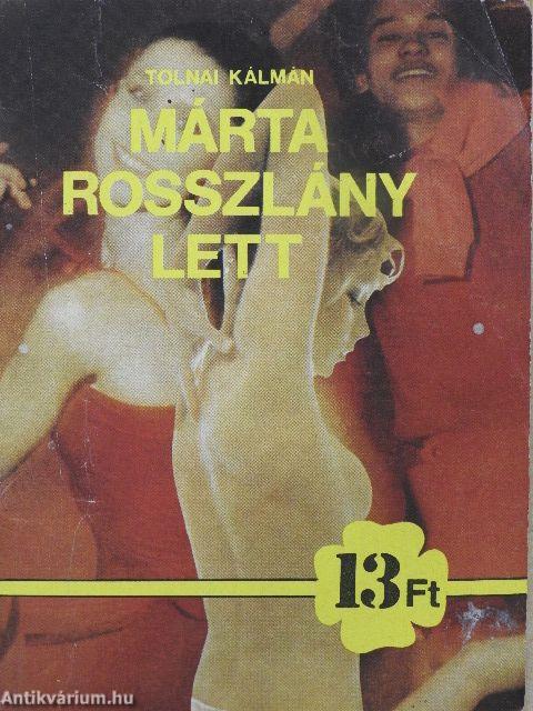 Márta rosszlány lett