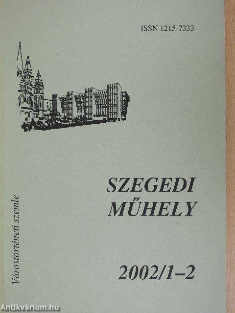 Szegedi Műhely 2002/1-2.