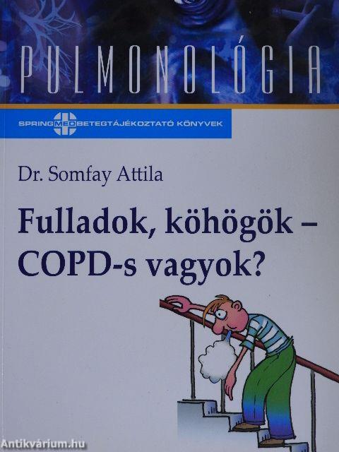 Fulladok, köhögök - COPD-s vagyok?