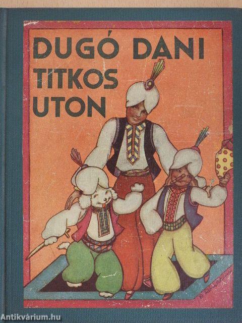 Dugó Dani titkos úton