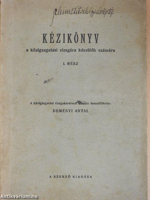 Kézikönyv a közigazgatási vizsgára készülők számára I.