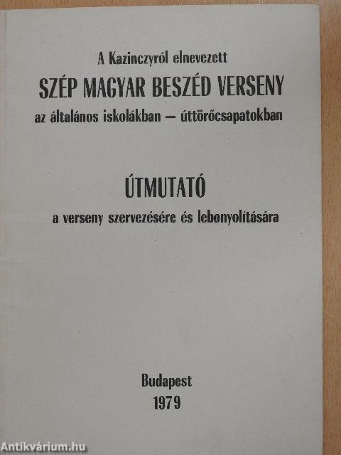 A Kazinczyról elnevezett Szép Magyar Beszéd Verseny az általános iskolákban - úttörőcsapatokban