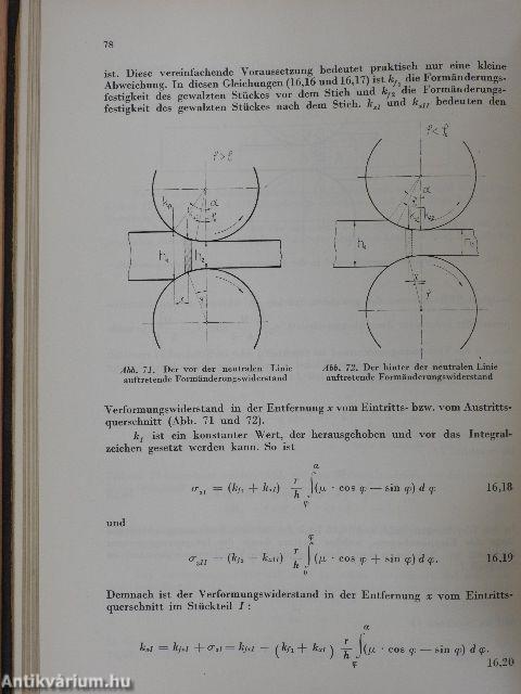 Die Berechnung der Kräfte und des Kraftbedarfs bei der Formgebung im Bildsamen Zustande der Metalle