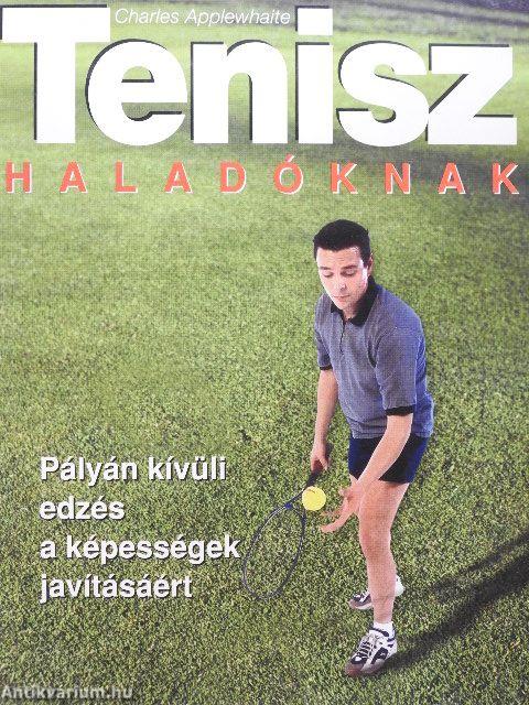 Tenisz haladóknak