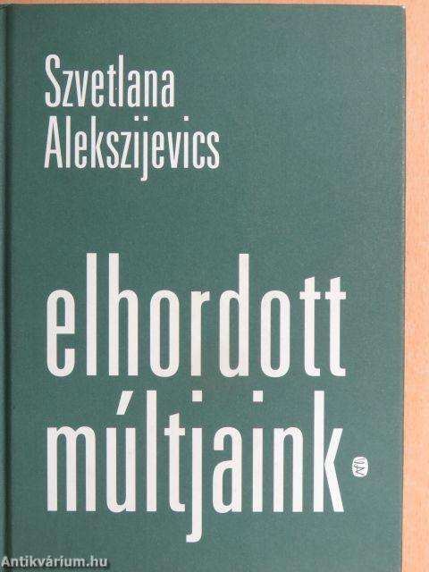 Elhordott múltjaink