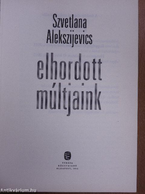 Elhordott múltjaink