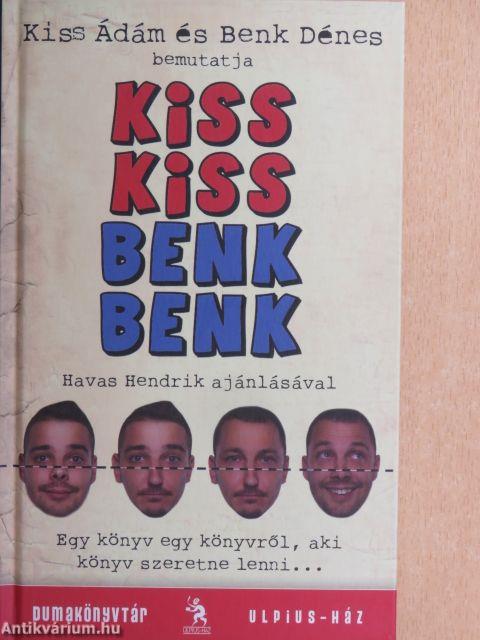 Kiss Kiss Benk Benk