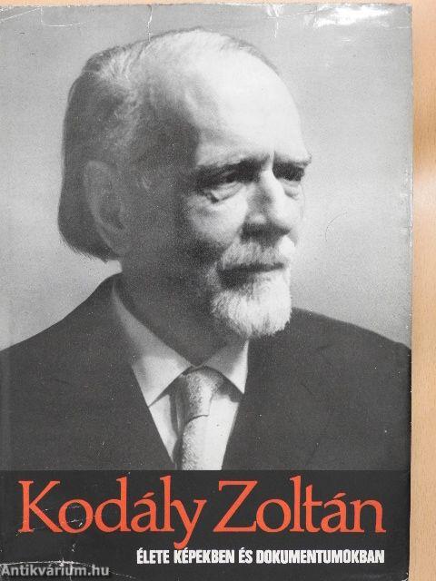 Kodály Zoltán élete képekben és dokumentumokban