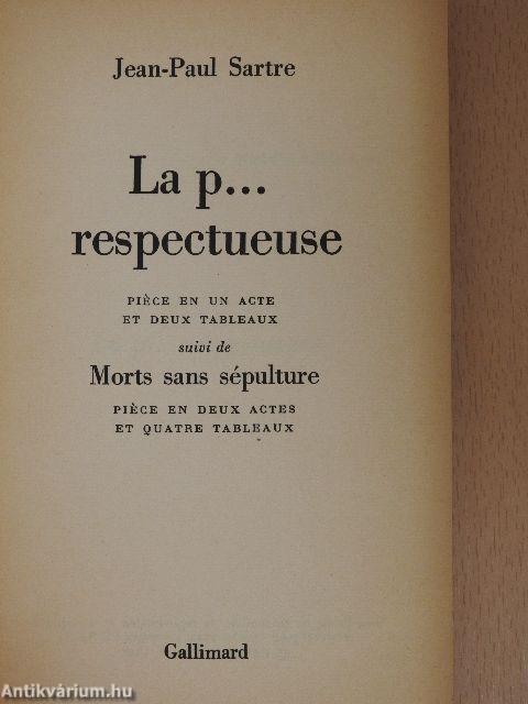 La P... respectueuse, suivi de Morts sans sépulture