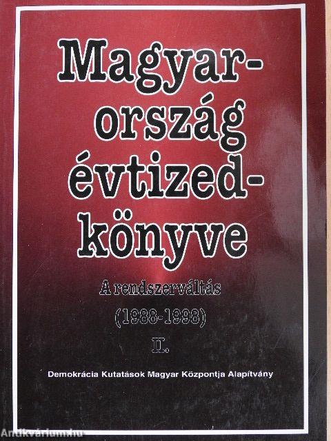 Magyarország évtizedkönyve 1988-1998. II.