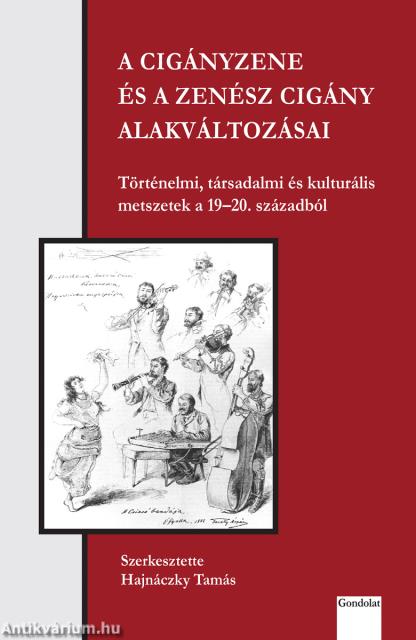 A cigányzene és a zenész cigány alakváltozásai