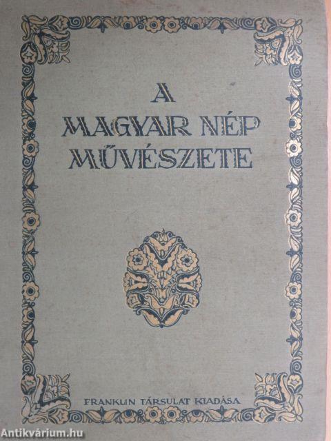 A magyar nép művészete: három kötetben II.