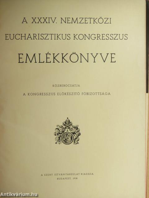 A XXXIV. Nemzetközi Eucharisztikus kongresszus emlékkönyve