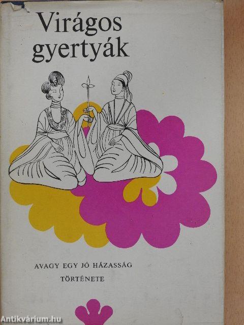 Virágos gyertyák avagy egy jó házasság története