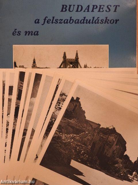 Budapest a felszabaduláskor és ma