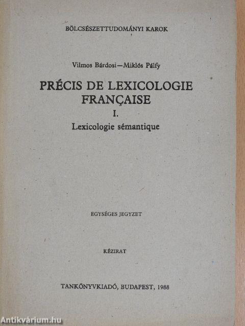 Précis de Lexicologie Francaise I.