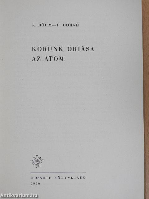 Korunk óriása az atom