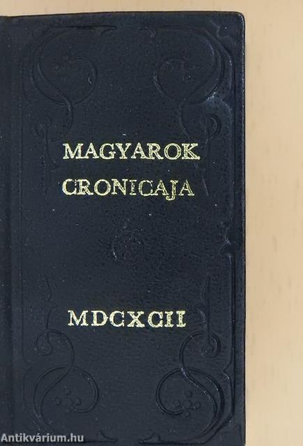 Magyarok Cronicaja (minikönyv)