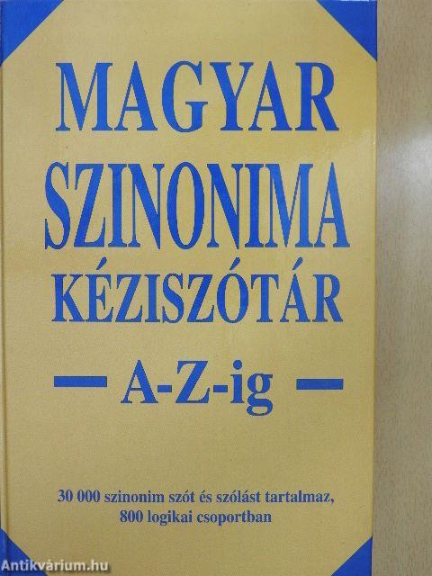 Magyar szinonima kéziszótár A-Z-ig