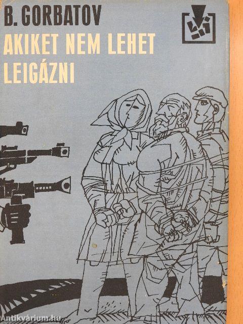 Akiket nem lehet leigázni