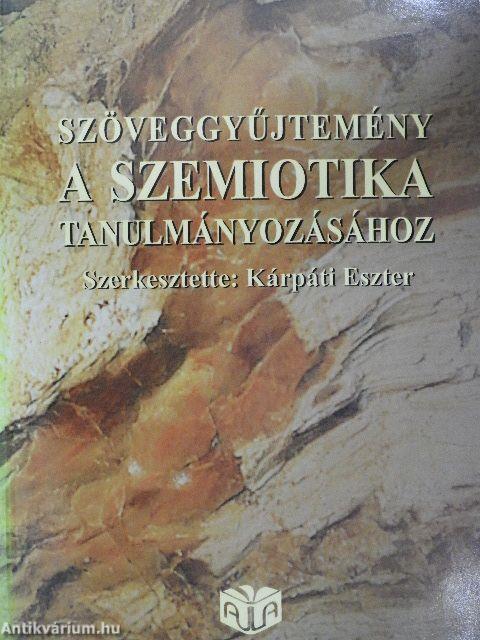 Szöveggyűjtemény a szemiotika tanulmányozásához