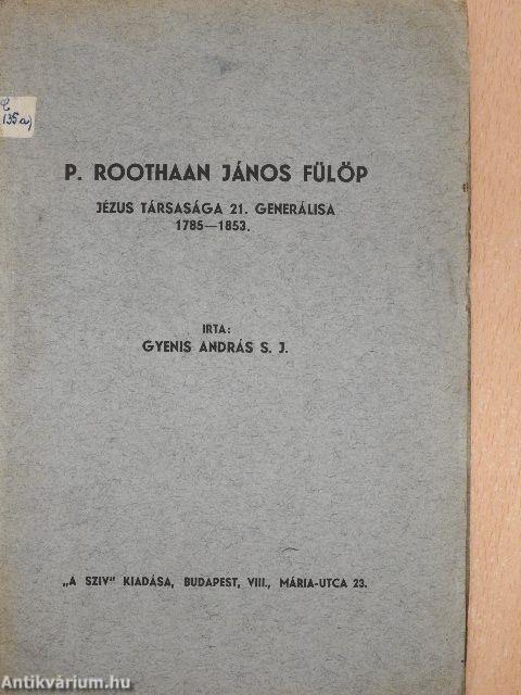 P. Roothaan János Fülöp