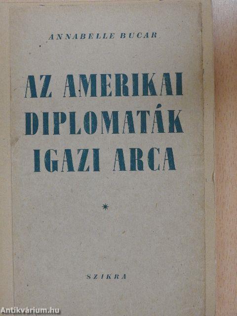 Az amerikai diplomaták igazi arca