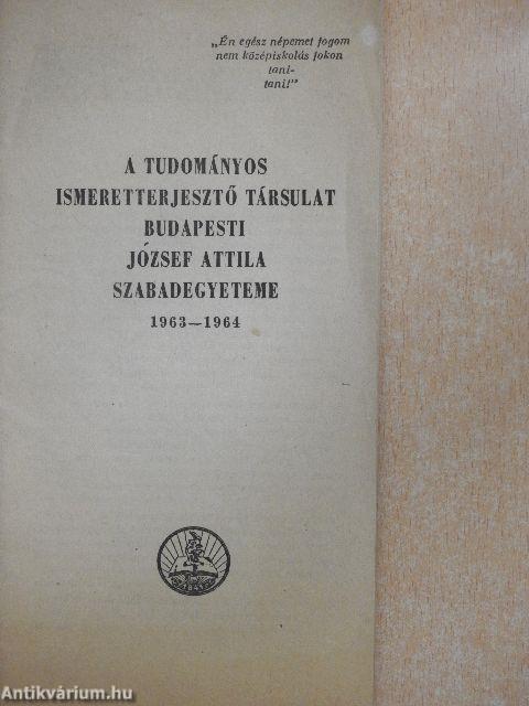 A Tudományos Ismeretterjesztő Társulat budapesti József Attila Szabadegyeteme 1963-1964