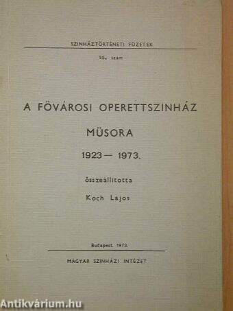 A fővárosi operettszínház műsora 1923-1973.