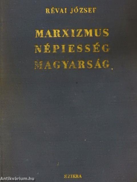 Marxizmus-népiesség-magyarság