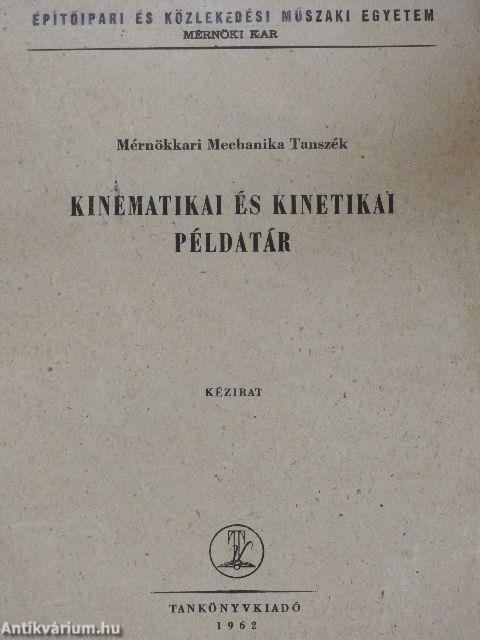Kinematikai és kinetikai példatár