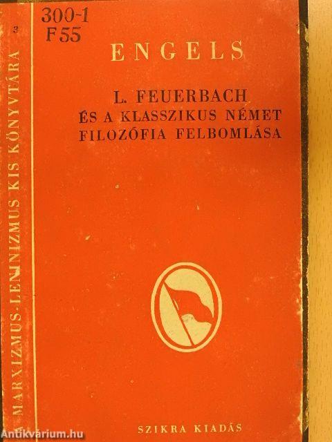 L. Feuerbach és a klasszikus német filozófia felbomlása