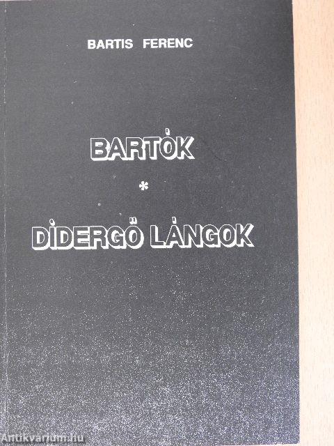 Bartók/Didergő lángok