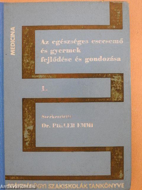 Az egészséges csecsemő és gyermek fejlődése és gondozása 1. (töredék)