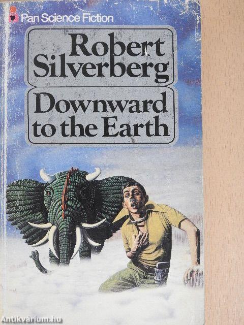 Downward to the Earth